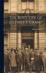 The Boys' Life of Ulysses S. Grant