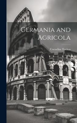 Germania and Agricola - Cornelius Tacitus - cover