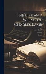 The Life and Works of Charles Lamb: Letters