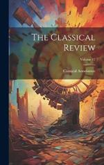 The Classical Review; Volume 12