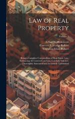 Law of Real Property: Being a Complete Compendium of Real Estate Law, Embracing All Current Case Law, Carefully Selected, Thoroughly Annotated and Accurately Epitomized; Volume 5