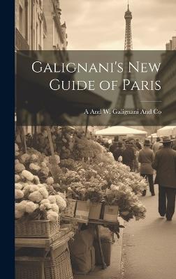 Galignani's New Guide of Paris - A and W Galignani and Co - cover