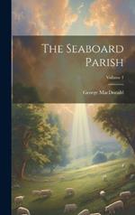 The Seaboard Parish; Volume 1