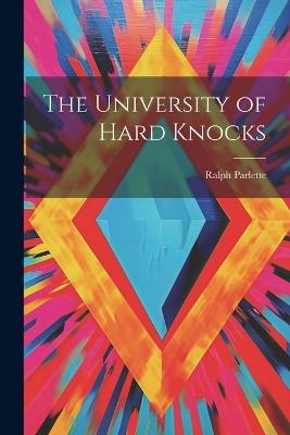 The University of Hard Knocks - Ralph Parlette - cover