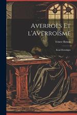 Averroès et l'Averroïsme: Essai Historique