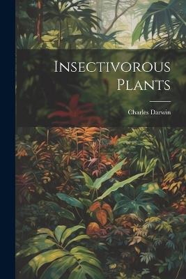 Insectivorous Plants - Darwin Charles - cover