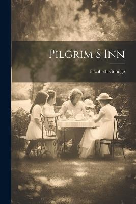 Pilgrim S Inn - Elizabeth Goudge - cover