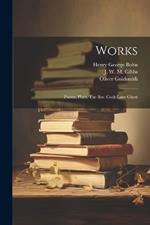 Works: Poems. Plays. The Bee. Cock-lane Ghost