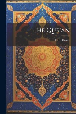 The Qur'ân - E H Palmer - cover
