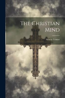The Christian Mind - Anscar Vonier - cover