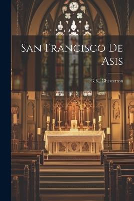 San Francisco De Asis - Gk Chesterton - cover