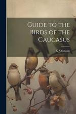 Guide to the Birds of the Caucasus