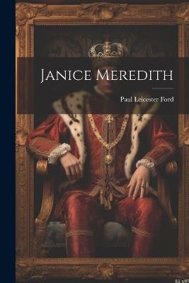 Janice Meredith - Paul Leicester Ford - cover