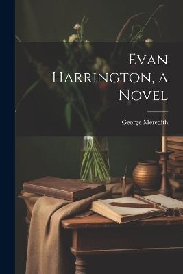 Evan Harrington, a Novel - Meredith George - cover