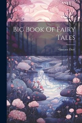 Big Book Of Fairy Tales - Gustave Doré - cover