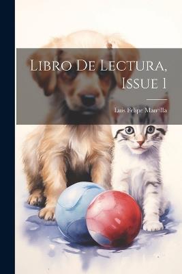 Libro De Lectura, Issue 1 - Luis Felipe Mantilla - cover
