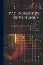Radiochemistry Of Neptunium