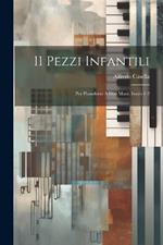 11 Pezzi Infantili: Per Pianoforte A Due Mani, Issues 1-2