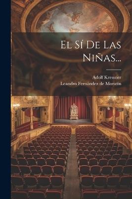 El Sí De Las Niñas... - Adolf Kressner - cover
