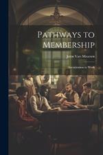 Pathways to Membership: Socialization to Work