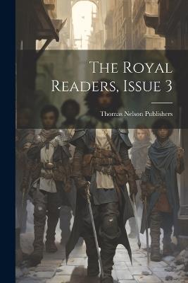 The Royal Readers, Issue 3 - Thomas Nelson Publishers - cover