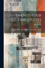 Twenty-four Easy Studies: For The Harp = (vingt Quatre Études Faciles), Op. 26