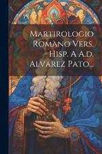 Martirologio Romano Vers. Hisp. A A.d. Alvarez Pato...