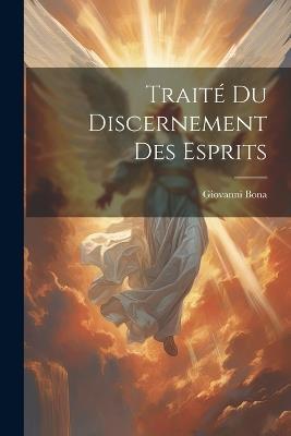 Traité Du Discernement Des Esprits - Giovanni Bona - cover