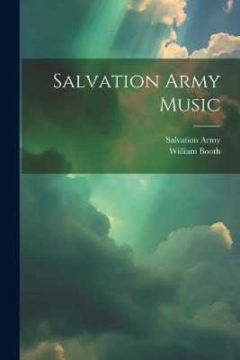 Salvation Army Music - William Booth,Salvation Army - cover