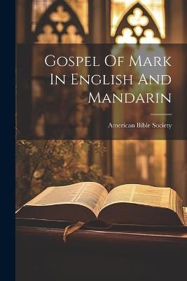 Gospel Of Mark In English And Mandarin - American Bible Society - cover