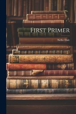 First Primer - Nellie Dale - cover