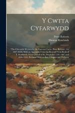 Y Cwtta Cyfarwydd: 'the Chronicle Written by the Famous Clarke, Peter Roberts', for 1607-1646. With an Appendix From the Register Note-Book of T. Rowlands, Vicar Choral of St. Asaph, for 1595-1607 and 1646-1653. Prefaced With an Intr. Chapter and Pedigree