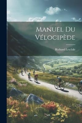 Manuel Du Vélocipède - Richard Lesclide - cover