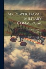 Air Power, Naval, Military, Commercial