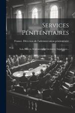 Services Pénitentiaires: Lois, Décrets, Règlements Et Circulaires. Supplément...