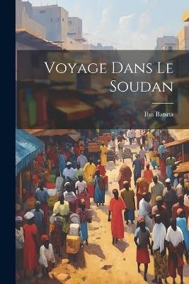 Voyage Dans Le Soudan - Ibn Batuta - cover