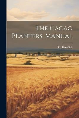 The Cacao Planters' Manual - E J Bartelink - cover