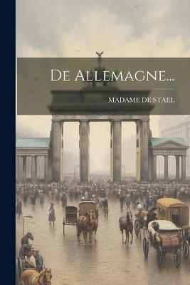 De Allemagne... - Madame De Stael - cover