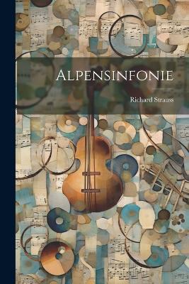 Alpensinfonie - Richard Strauss - cover
