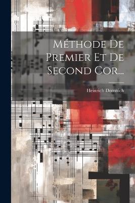 Méthode De Premier Et De Second Cor... - Heinrich Domnich - cover