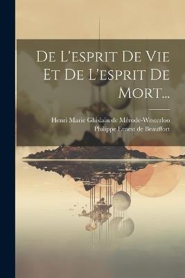 De L'esprit De Vie Et De L'esprit De Mort... - cover