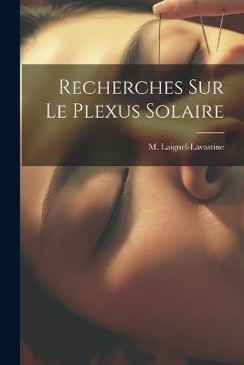 Recherches Sur Le Plexus Solaire - cover