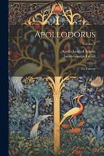 Apollodorus: The Library; Volume 1