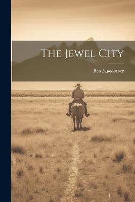 The Jewel City - Ben Macomber - cover