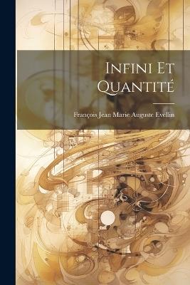 Infini et Quantité - François Jean Marie Auguste Evellin - cover