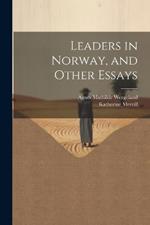 Leaders in Norway, and Other Essays