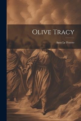 Olive Tracy - Amy Le Feuvre - cover