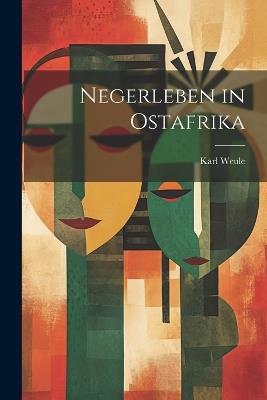 Negerleben in Ostafrika - Karl Weule - cover