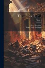 The Ebb-Tide; Volume 6