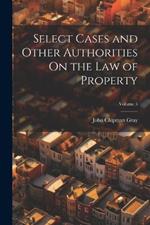 Select Cases and Other Authorities On the Law of Property; Volume 5